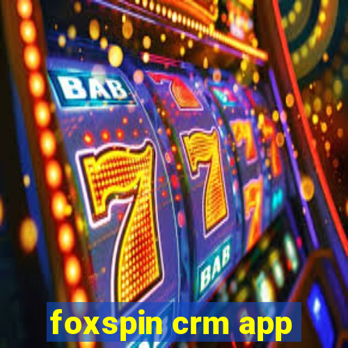 foxspin crm app