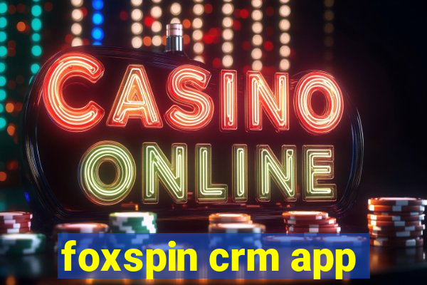 foxspin crm app