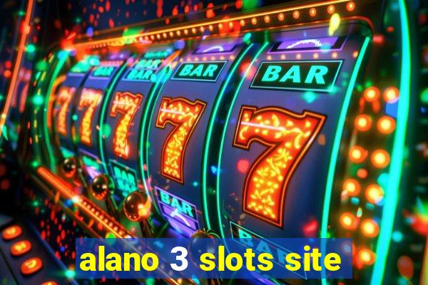 alano 3 slots site