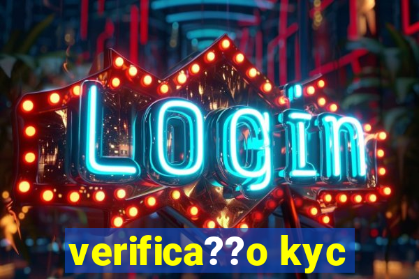 verifica??o kyc