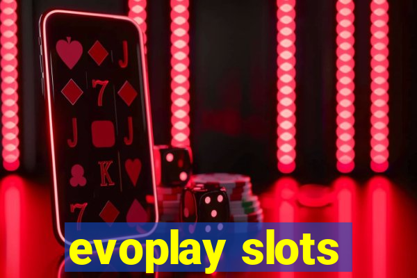 evoplay slots