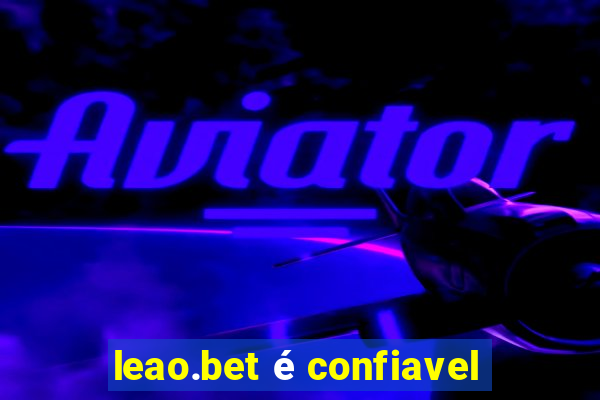 leao.bet é confiavel