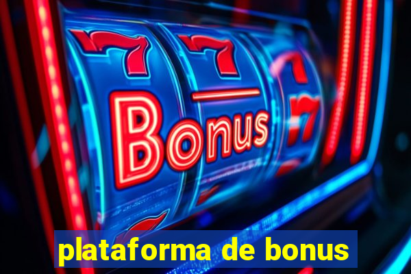 plataforma de bonus