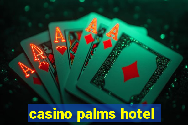 casino palms hotel