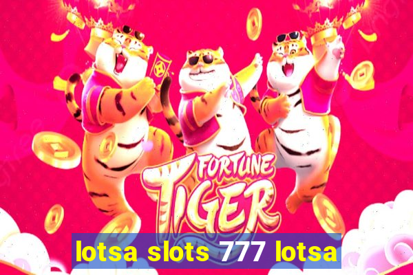 lotsa slots 777 lotsa