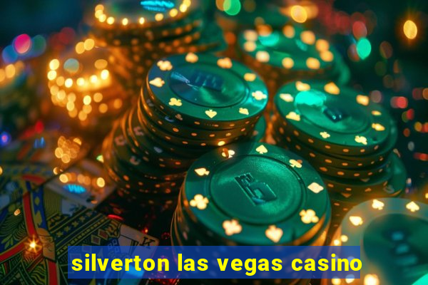 silverton las vegas casino