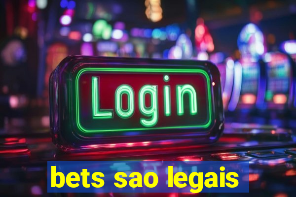 bets sao legais