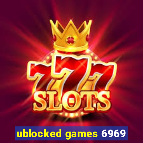 ublocked games 6969