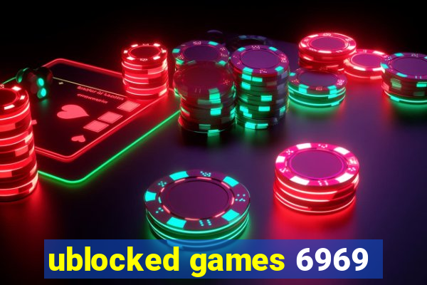 ublocked games 6969