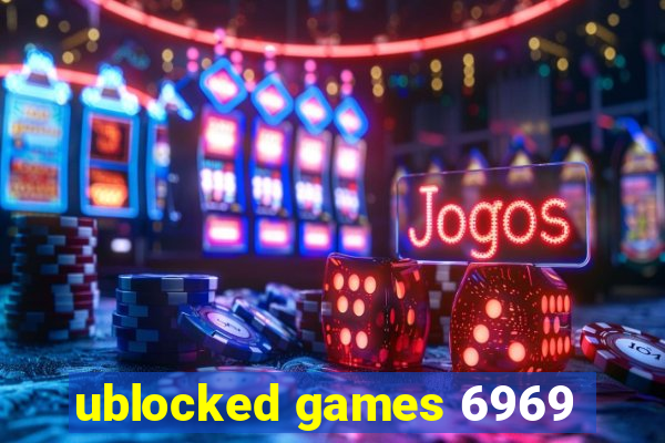 ublocked games 6969