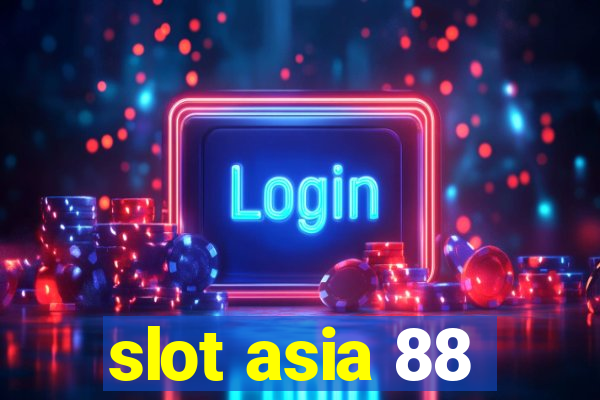 slot asia 88