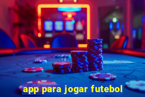 app para jogar futebol