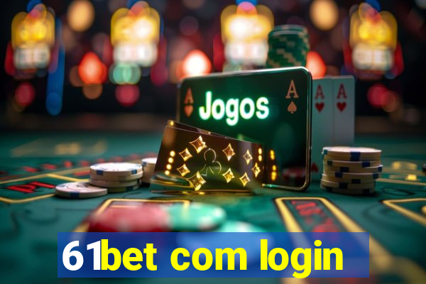 61bet com login