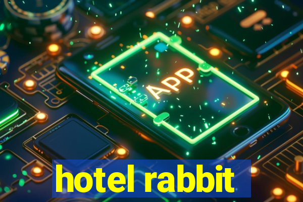 hotel rabbit