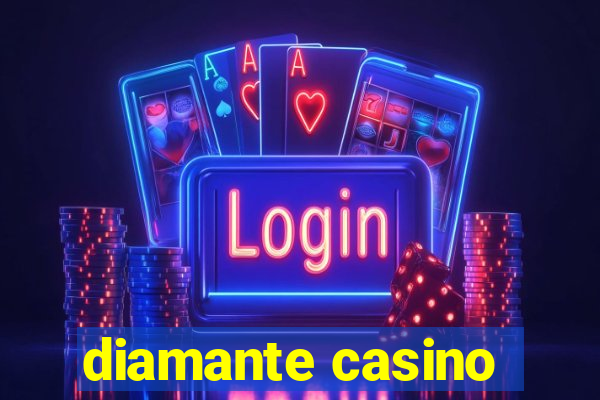 diamante casino