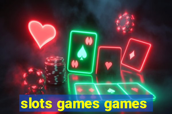 slots games games