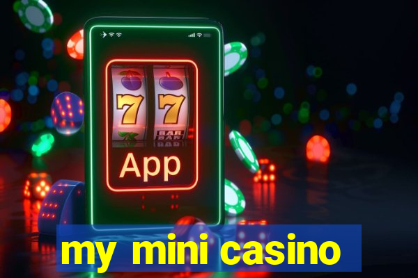 my mini casino