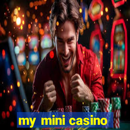 my mini casino