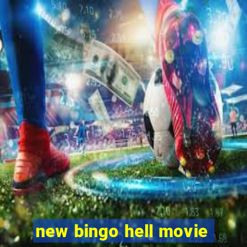 new bingo hell movie