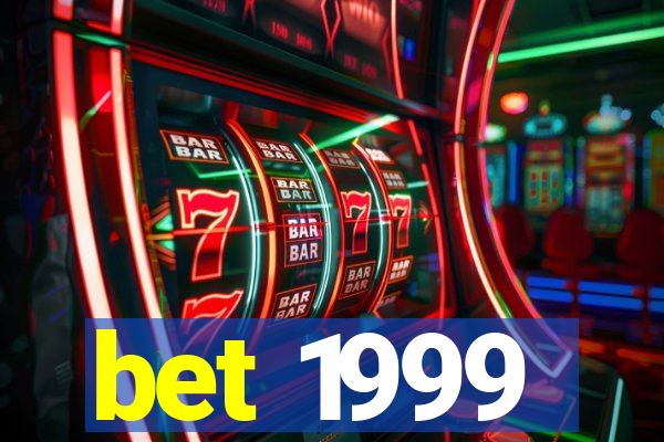 bet 1999