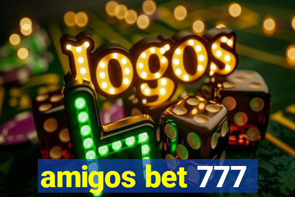 amigos bet 777