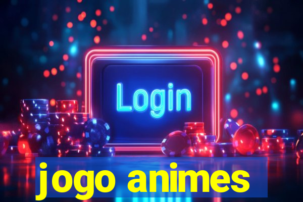 jogo animes