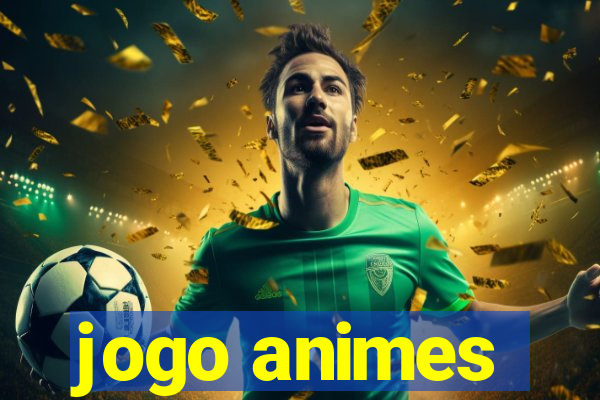 jogo animes