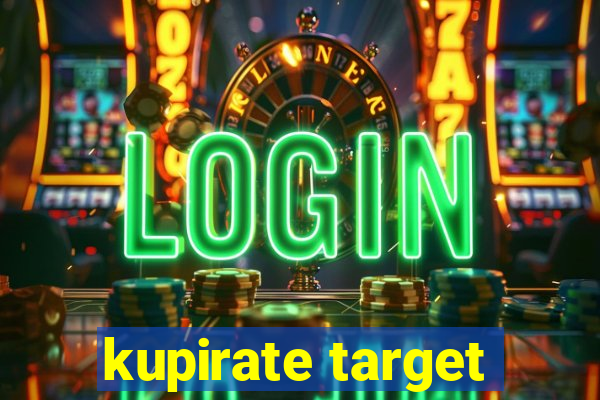 kupirate target