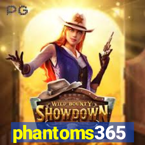 phantoms365