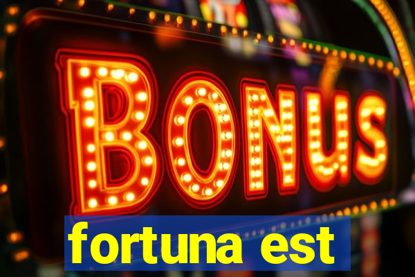 fortuna est