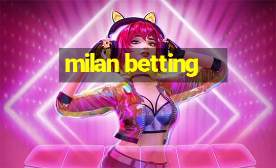 milan betting