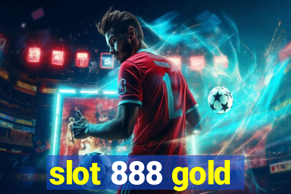 slot 888 gold