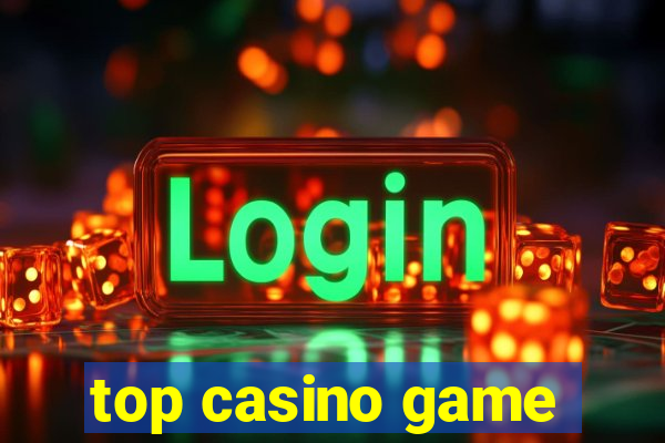 top casino game