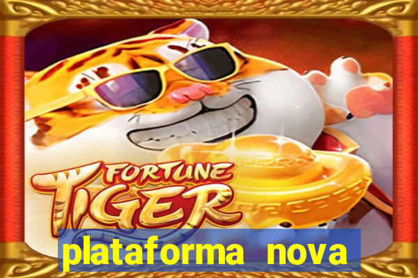 plataforma nova jogo do tigre