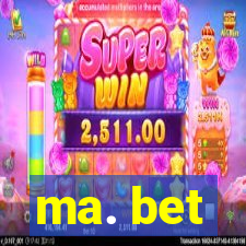 ma. bet