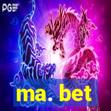 ma. bet