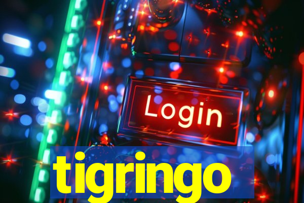 tigringo