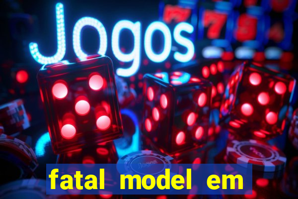 fatal model em porto nacional