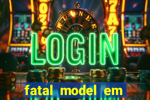 fatal model em porto nacional