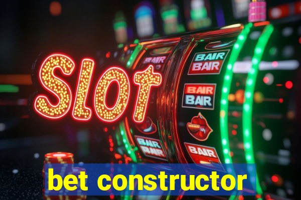 bet constructor