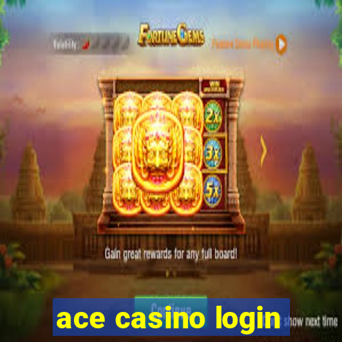 ace casino login