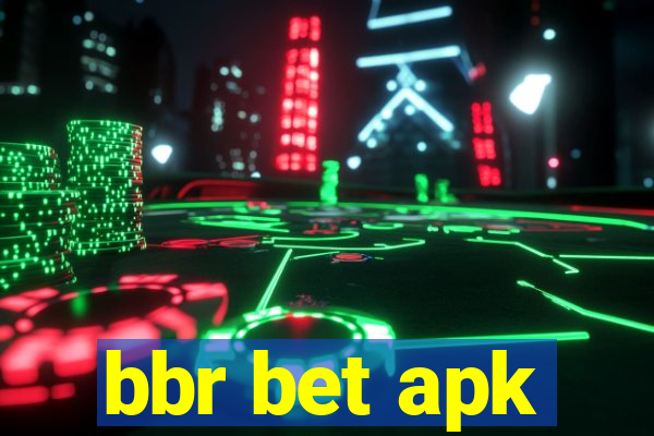 bbr bet apk