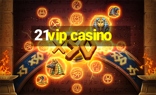 21vip casino