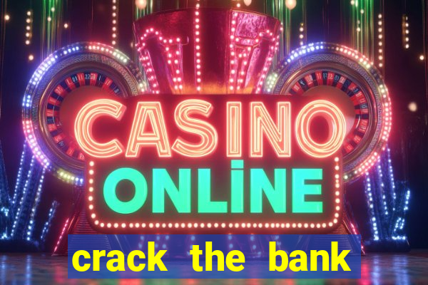 crack the bank hold and win slot