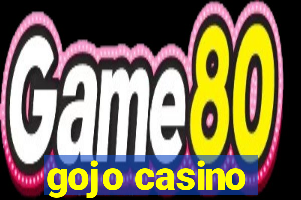 gojo casino