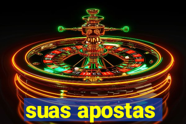 suas apostas