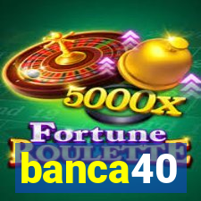 banca40