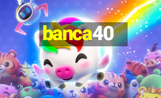 banca40