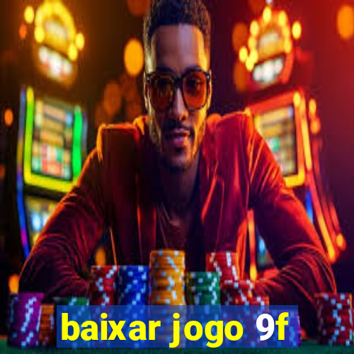 baixar jogo 9f