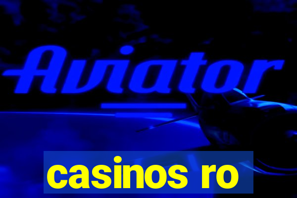 casinos ro